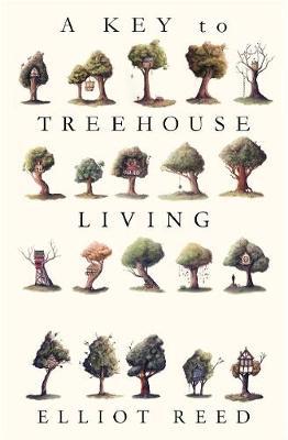 Key to Treehouse Living - Elliot Reed