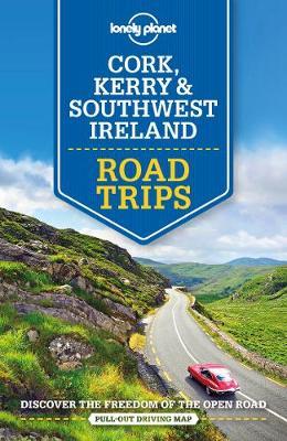 Lonely Planet Cork, Kerry & Southwest Ireland Road Trips -  