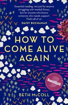How to Come Alive Again - Beth McColl