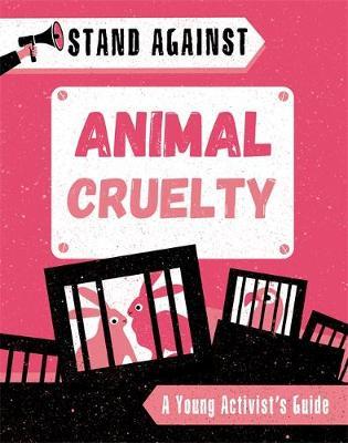 Stand Against: Animal Cruelty - Alice Harman