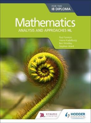 Mathematics for the IB Diploma: Analysis and approaches HL - Paul Fannon
