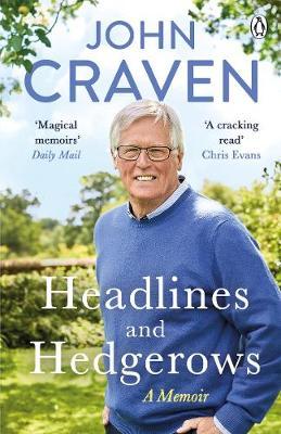 Headlines and Hedgerows - John Craven