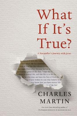 What If It's True? - Charles Martin