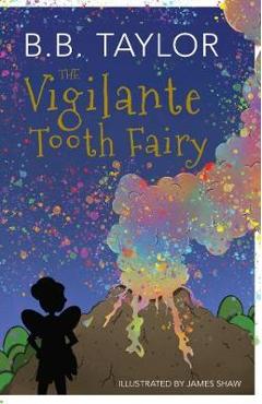 Poza produsului Vigilante Tooth-Fairy - BB Taylor