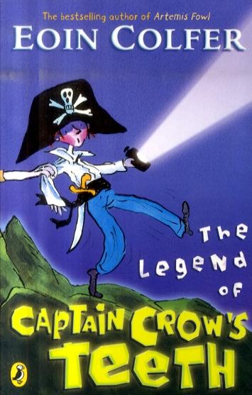 Legend of Captain Crow's Teeth - Eoin Colfer