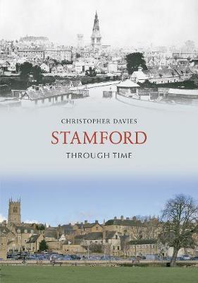 Stamford Through Time - Chris Davies