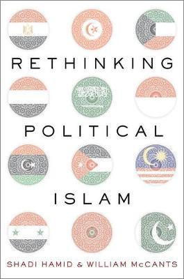 Rethinking Political Islam - Shadi Hamid