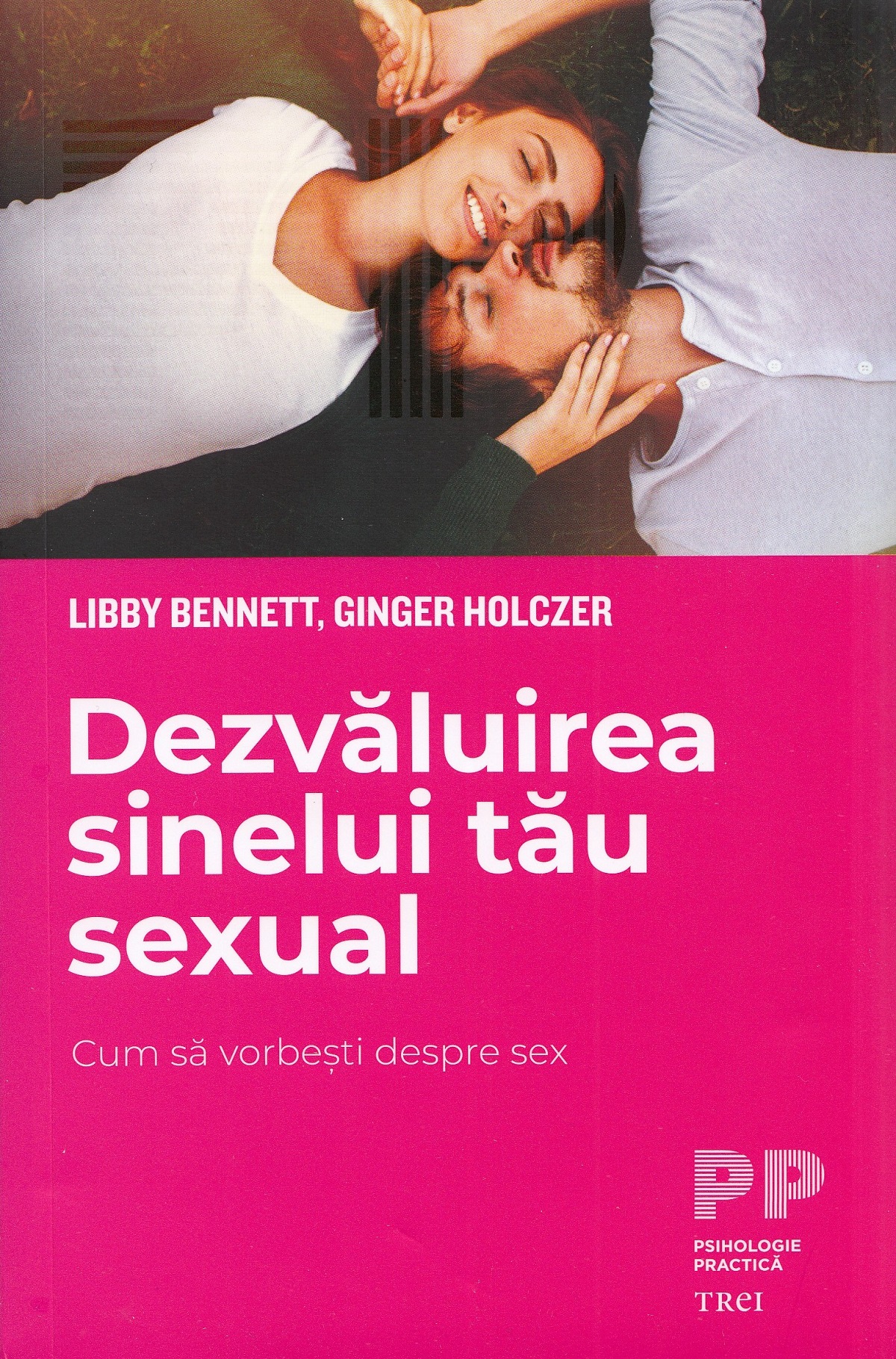 Dezvaluirea sinelui tau sexual - Libby Bennett, Ginger Holczer
