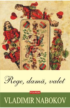 Coperta cărții 'Rege, dama, valet - Vladimir Nabokov'