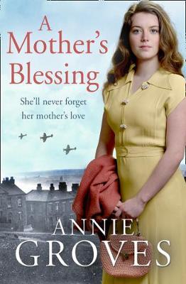 Mother's Blessing - Annie Groves