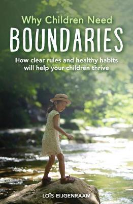 Why Children Need Boundaries - Lo�s Eijgenraam