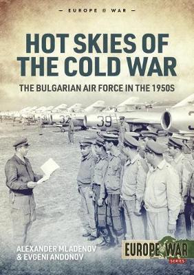 Hot Skies of the Cold War - Alexander Mladenov