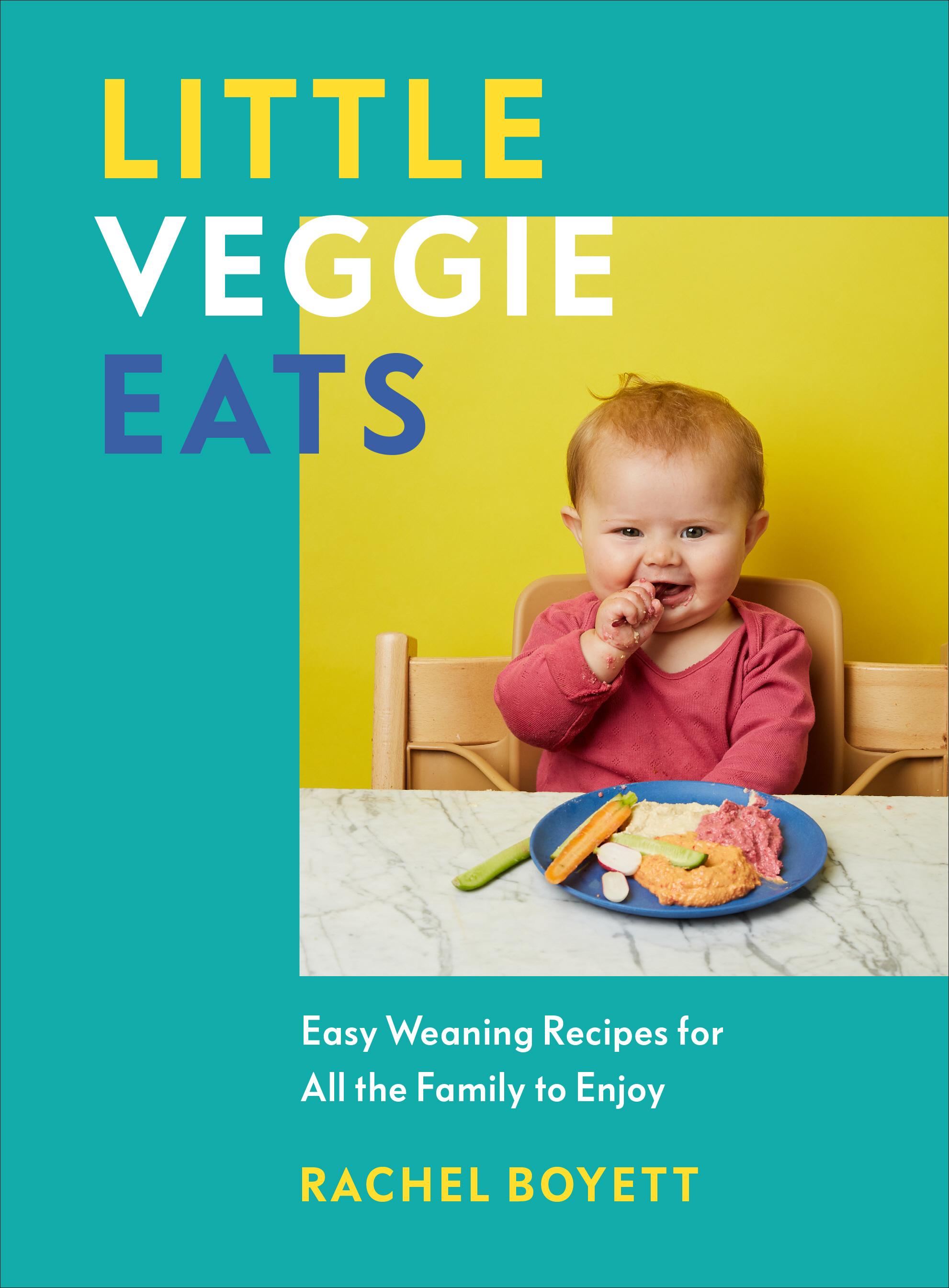 Little Veggie Eats - Rachel Boyett