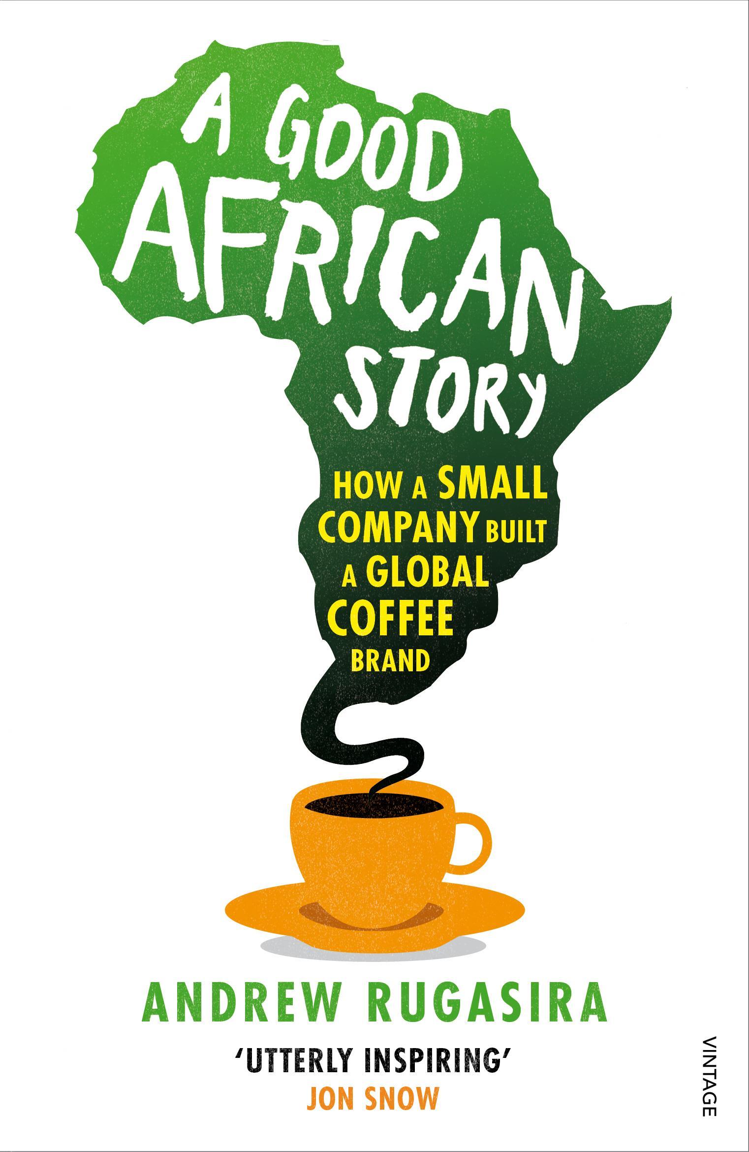 Good African Story - Andrew Rugasira