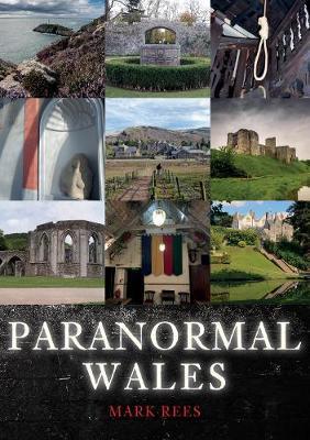 Paranormal Wales - Mark Rees