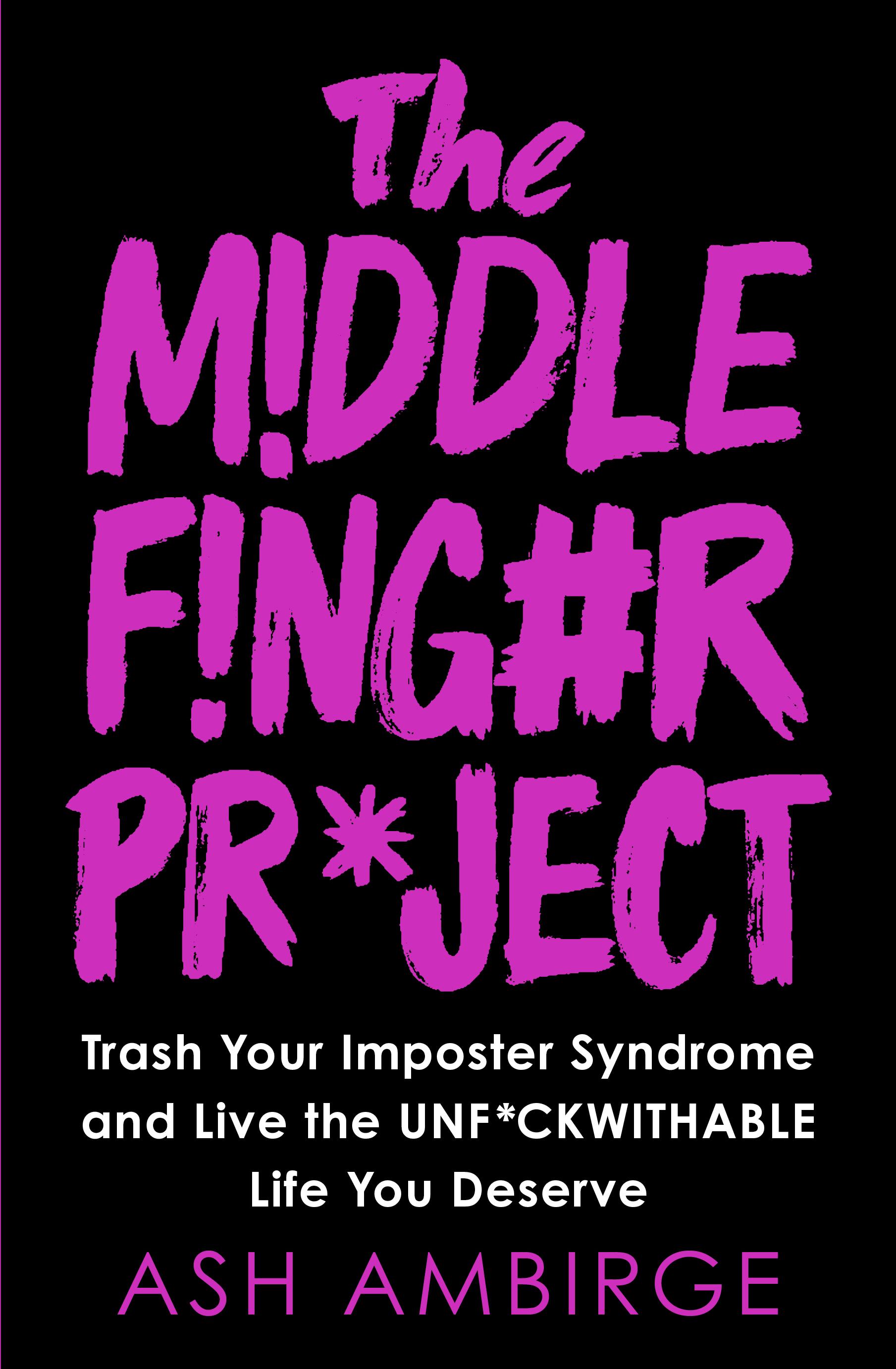 Middle Finger Project - Ash Ambirge