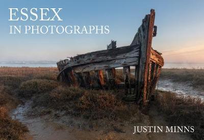 Essex in Photographs - Justin Minns