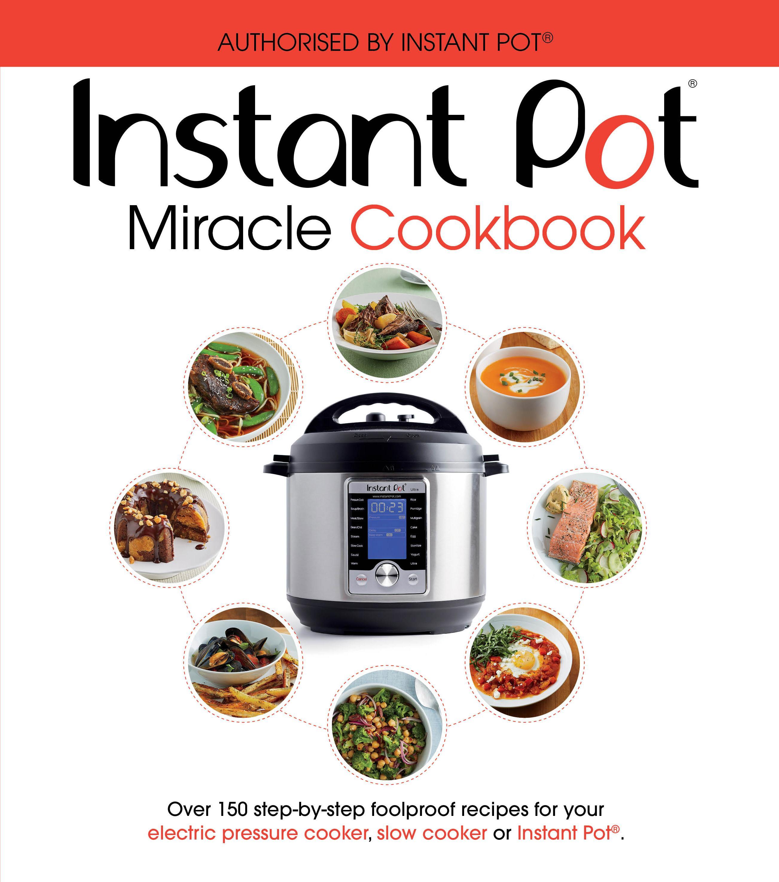 Instant Pot Miracle Cookbook -  