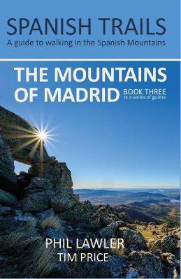 Spanish Trails - A Guide to Walking the Spanish Mountains - - Phil Lawler