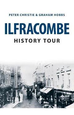 Poza produsului Ilfracombe History Tour - Peter Christie