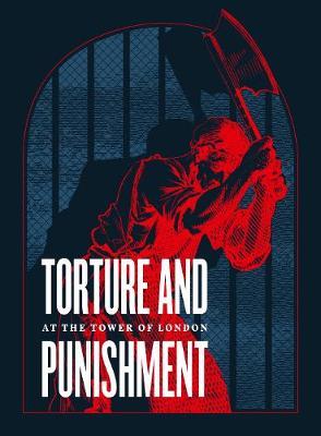 Torture and Punishment at the Tower of London -  