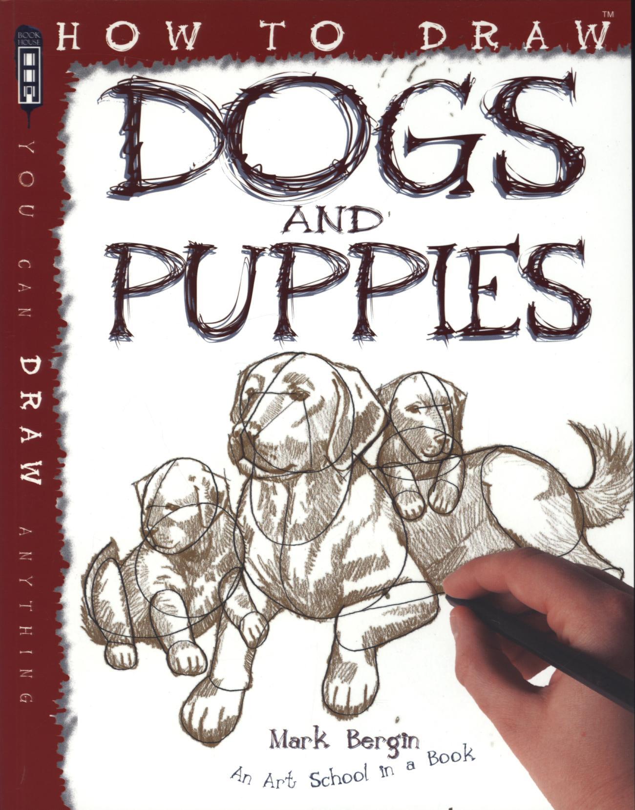How To Draw Dogs And Puppies - Mark Bergin