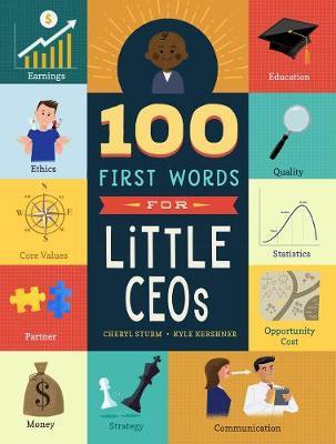 100 First Words for Little CEOs - Cheryl Sturm