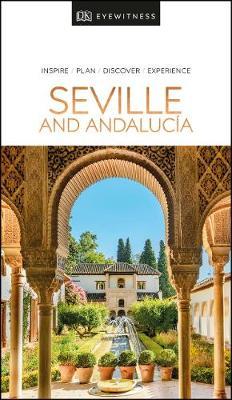 DK Eyewitness Seville and Andalucia -  