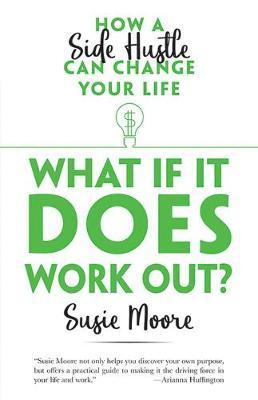 What If It Does Work Out? - Susie Moore
