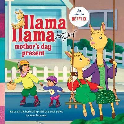 Llama Llama Mother's Day Present - Anna Dewdney