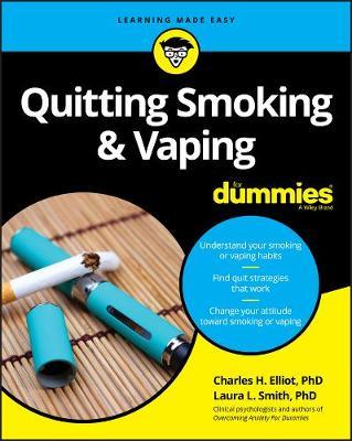 Quitting Smoking and Vaping For Dummies - Charles H Elliott