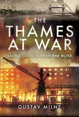 Thames at War - Gustav Milne
