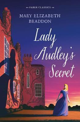 Lady Audley's Secret - Mary Braddon