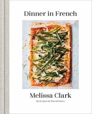 Dinner in French - Melissa Clark