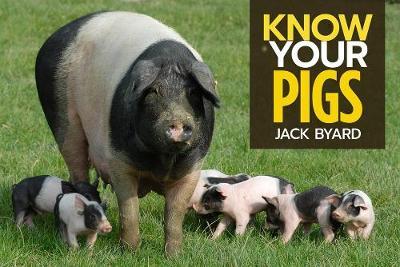 Know Your Pigs - Jack Byard