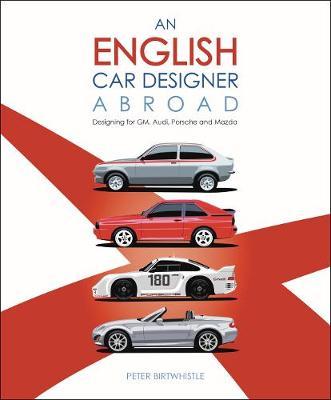 English Car Designer Abroad - Peter Birtwhistle