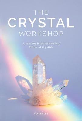Crystal Workshop - Azalea Lee