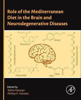 Role of the Mediterranean Diet in the Brain and Neurodegener - Tahira Farooqui