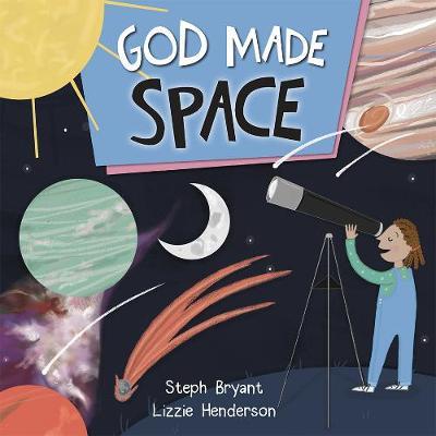 God Made Space - Steph Bryant