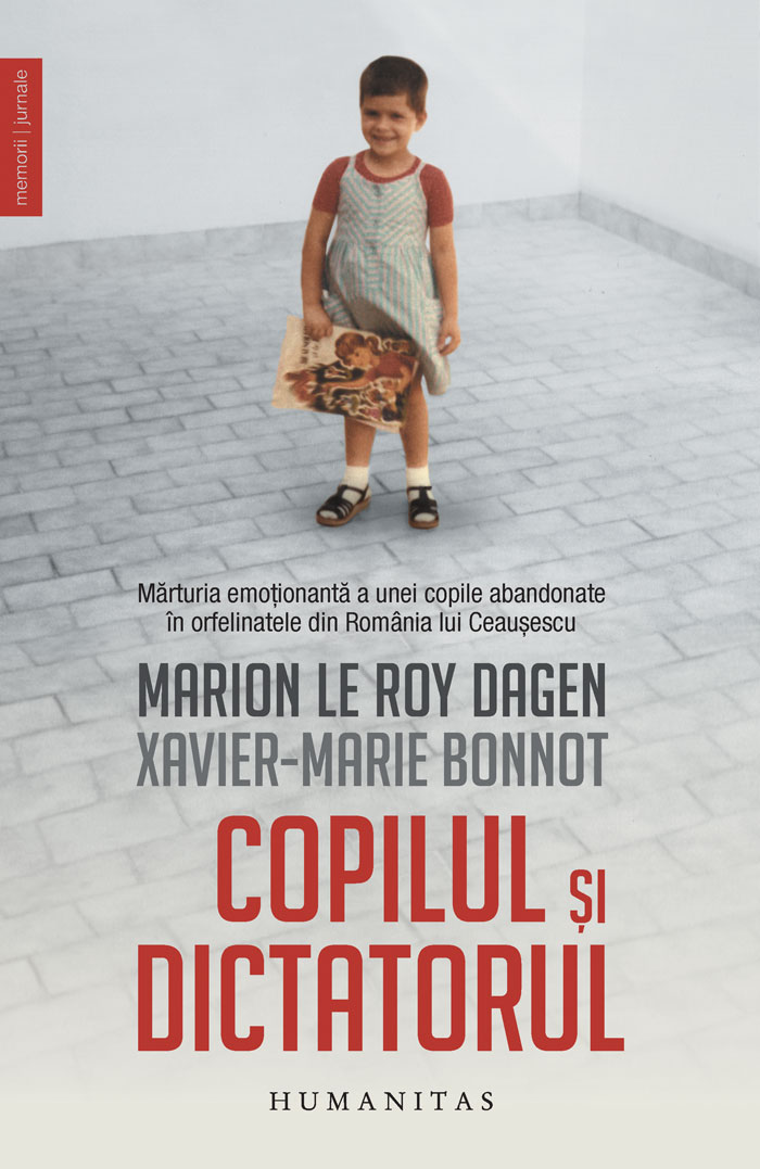 Copilul si dictatorul - Marion Le Roy Dagen, Xavier-Marie Bonnot