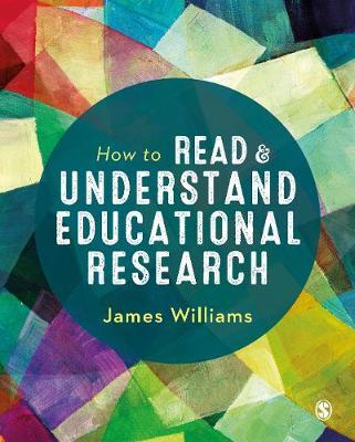 How to Read and Understand Educational Research - James Williams