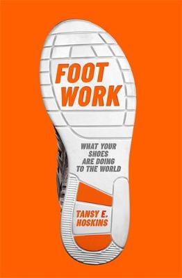 Foot Work - Tansy E Hoskins