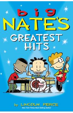 Big Nate's Greatest Hits - Lincoln Peirce