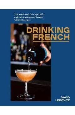 Poza produsului Drinking French - David Lebovitz