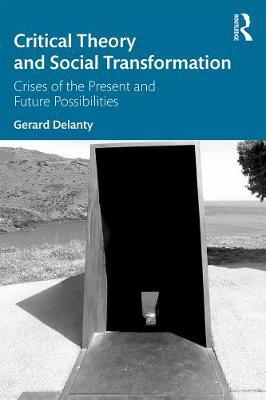 Critical Theory and Social Transformation - Gerard Delanty