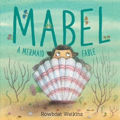 Mabel - Rowboat Watkins