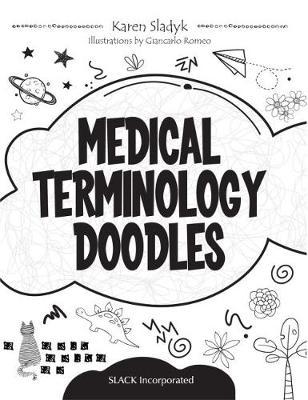 Medical Terminology Doodles - Karen Sladyk