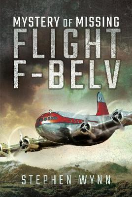 Mystery of Missing Flight F-BELV - Stephen Wynn