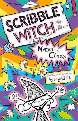 Scribble Witch: Notes in Class - Inky Willis