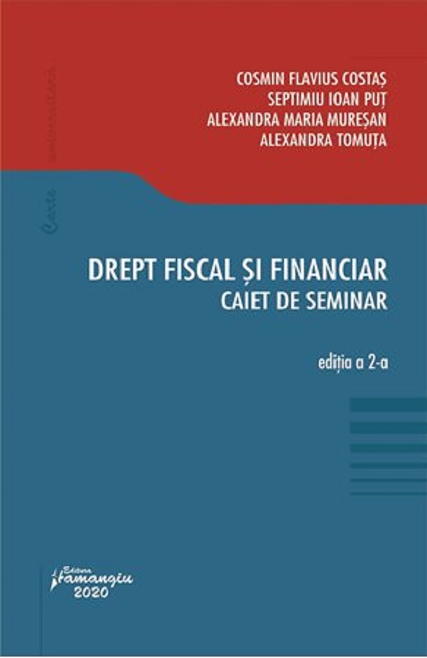 Drept fiscal si financiar. Caiet de seminar Ed.2 - Cosmin Flavius Costas, Septimiu Ioan Put